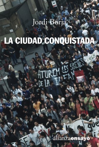 La ciudad conquistada (Alianza Ensayo) (Spanish Edition) (9788420641775) by Borja, Jordi