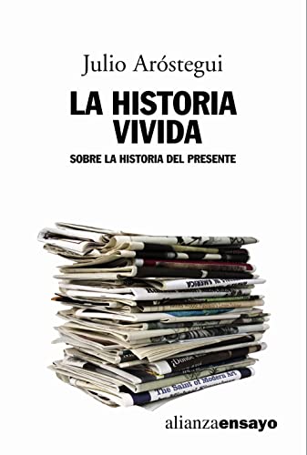 9788420642000: La historia vivida / The lived history: Sobre La Historia Del Presente / About Today History