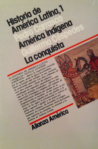 9788420642017: Historia de Amrica Latina. I. Amrica indgena, la conquista (Alianza America) (Spanish Edition)