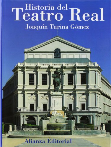 Imagen de archivo de Historia del Teatro Real/ History of Real Theater (Spanish Edition) a la venta por Alphaville Books, Inc.