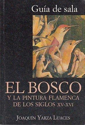 Imagen de archivo de El bosco y la pintura flamenca de los siglos XV y XVI a la venta por medimops