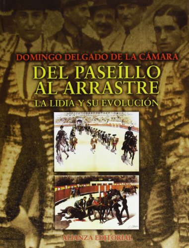 9788420643007: Del pasello al arrastre: La lidia y su evolucin (Libros Singulares) (Spanish Edition)