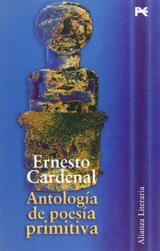 AntologÃ­a de poesÃ­a primitiva (Spanish Edition) (9788420643892) by Cardenal, Ernesto