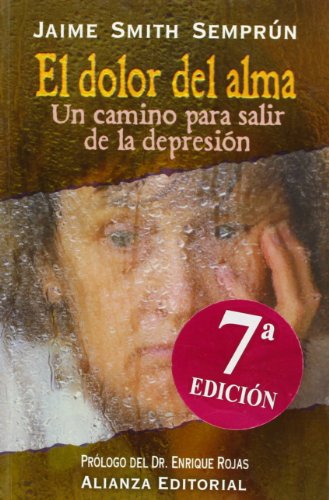 Imagen de archivo de El Dolor Del Alma: Un Camino Para Salir De La Depresión (libros Singulares (alianza) a la venta por RecicLibros