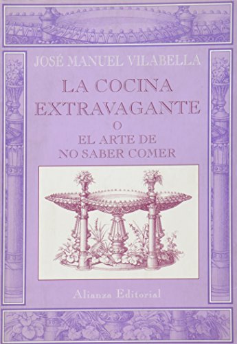 9788420645209: La Cocina Extravagante. (Libros Singulares)
