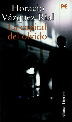 9788420645544: La capital del olvido: Premio Quiñones (Alianza Literaria (Al))