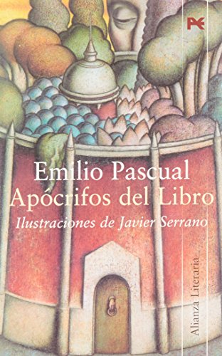 Apocrifos del Libro / Unauthentic Book (Alianza Literaria) (Spanish Edition) (9788420645780) by Pascual, Emilio