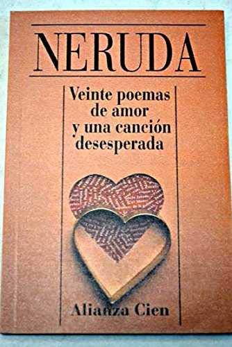 9788420646220: Veinte Poemas De Amor Y Una Cancion Desesperada (Alianza Cien) (Spanish Edition)