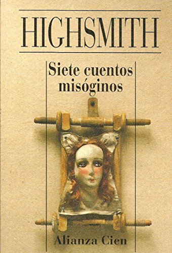 livro siete cuentos misoginos highsmith Ed. 1994 - HIGHSMITH