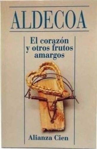 Beispielbild fr El Corazon y Otros Frutos Amargos (Spanish Edition) zum Verkauf von MusicMagpie