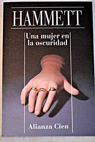 Una mujer en la oscuridad / A Woman in the Dark (Spanish Edition) (9788420646596) by Hammett, Dashiell