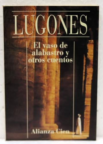 Beispielbild fr vaso de albastro y otros cuentos el lugones leopoldo zum Verkauf von LibreriaElcosteo