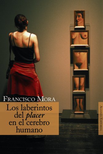 9788420647487: Los Laberintos Del Placer En El Cerebro Humano/ The Labyribths of Pleasure of the Human Brain