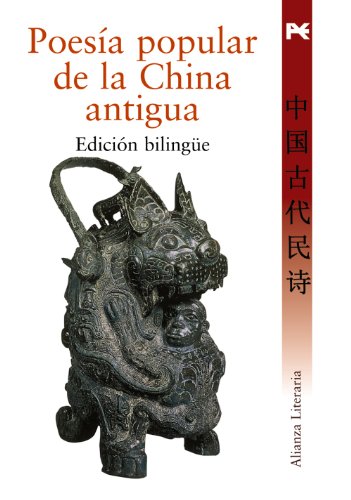 Poesia popular de la China antigua. Edicion bilingüeEdición bilingue