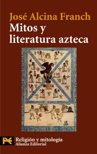 Beispielbild fr MITOS Y LITERATURA AZTECA. zum Verkauf von KALAMO LIBROS, S.L.