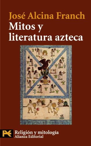 Imagen de archivo de MITOS Y LITERATURA AZTECA. a la venta por KALAMO LIBROS, S.L.