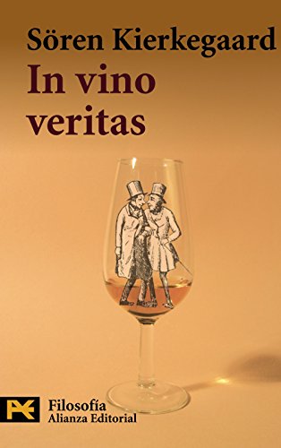 Resultado de imagen para in vino veritas soren kierkegaard