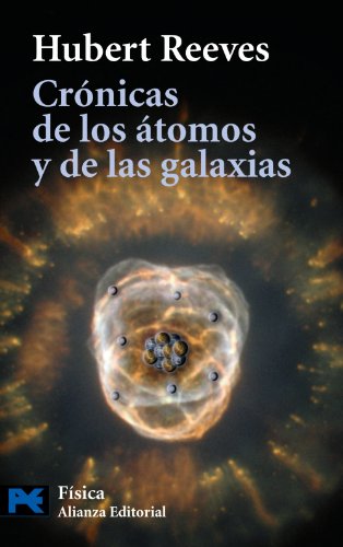 Crónicas de los átomos y de las estrellas - Hubert Reeves , y Magalí Martínez Solimán