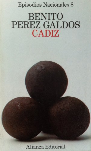 CaÌdiz (His Episodios nacionales ; 8: Primera serie) (Spanish Edition) (9788420650081) by PeÌrez GaldoÌs, Benito