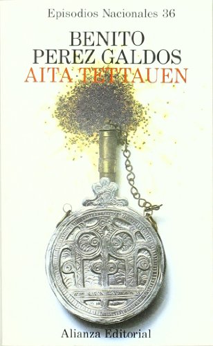 Aita Tettauen (Episodios nacionales ; 36: Cuarta serie) (Spanish Edition) (9788420650364) by Benito Perez Galdos