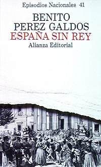 España sin rey (Benito Pérez Galdós - Episodios Nacionales (En) - Serie Final) - Pérez Galdós, Benito