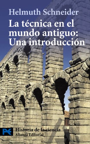 Beispielbild fr La tcnica en el mundo antiguo: Una introduccin (El libro de bolsillo - Ciencias) zum Verkauf von Pepe Store Books