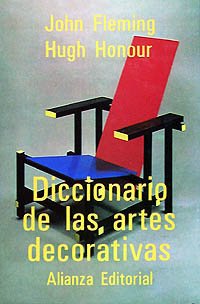 Diccionario de las artes decorativas/ Dictionary of the Decorative Arts (Spanish Edition) - Fleming, John; Honour, Hugh