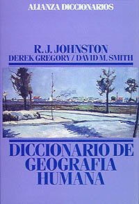 DICCIONARIO DE GEOGRAFIA HUMANA. - JOHNSTON, R.J. (dir.) ; GREGORY, Derek (dir.) ; SMITH, David M. (dir.)