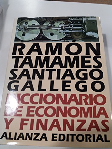 Diccionario De Economica y Finanzas (Spanish Edition) (9788420652443) by Tamames, RamÃ³n