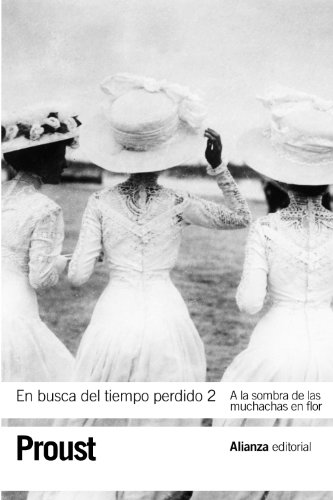 9788420652733: En busca del tiempo perdido, 2: A la sombra de las muchachas en flor (En busca del tiempo perdido / In Search of Lost Time) (Spanish Edition)