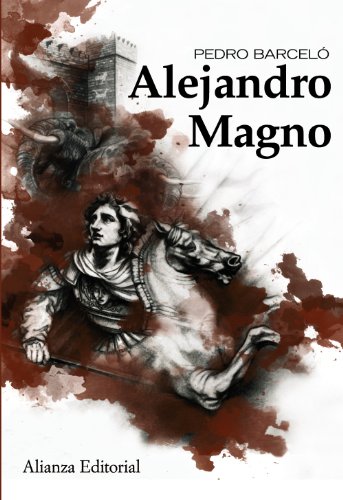 Beispielbild fr ALEJANDRO MAGNO. zum Verkauf von KALAMO LIBROS, S.L.