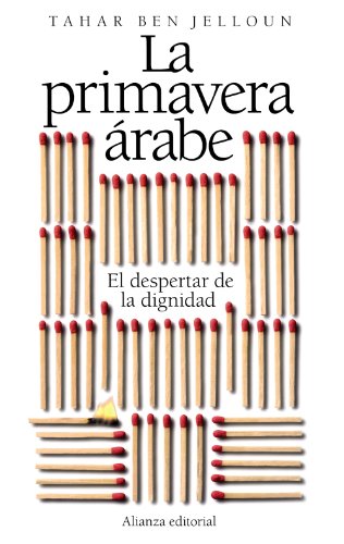 Stock image for LA PRIMAVERA RABE. EL DESPERTAR DE LA DIGNIDAD for sale by KALAMO LIBROS, S.L.
