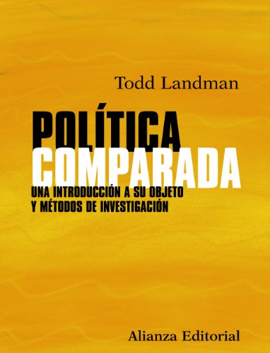 Stock image for POLTICA COMPARADA. UNA INTRODUCCIN A SU OBJETO Y MTODOS DE INVESTIGACIN for sale by KALAMO LIBROS, S.L.