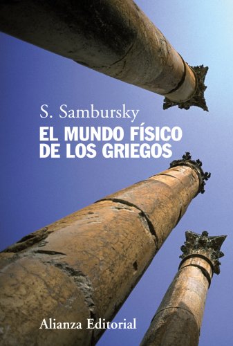 9788420654805: El mundo fisico de los griegos / The physical world of the Greeks