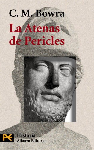 La Atenas de Pericles (Spanish Edition) (9788420655178) by Bowra, C. M.