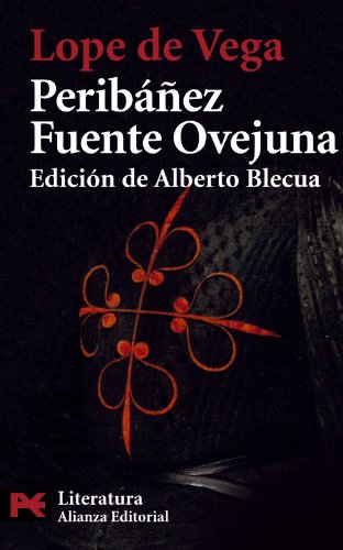 Stock image for Peribanez y el Comendador de Ocana - Fuente Ovejuna (COLECCION LITERATURA ESPANOLA) (Spanish Edition) for sale by Better World Books