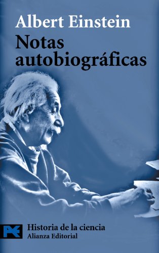 Notas autobiogrÃ¡ficas: Prefacio de Paul Arthur Schilpp (Ciencia y Tecnica/ Science and Technique) (Spanish Edition) (9788420655529) by Einstein, Albert