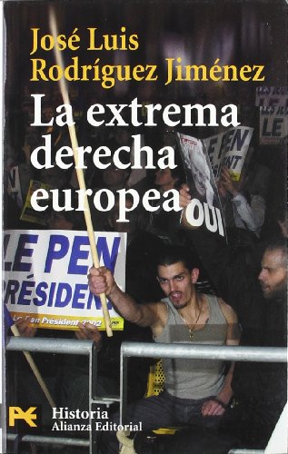 La extrema derecha europea (Historia / History) (Spanish Edition) (9788420656502) by RodrÃ­guez JimÃ©nez, JosÃ© Luis