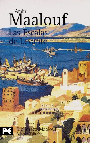 Las Escalas de Levante (Biblioteca De Autor / Author Library) (Spanish Edition) (9788420656885) by Maalouf, Amin