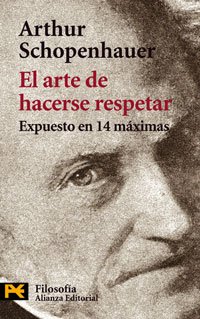 9788420656984: El arte de hacerse respetar: Expuesto en 14 mximas o bien Tratado sobre el honor (El Libro De Bolsillo - Filosofa)