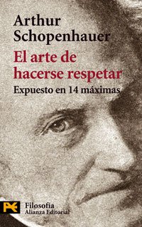 9788420656984: El Arte De Hacerse Respetar / The Art of Being Respected: Expuesto En 14 Maximas O Bien Tratado Sobre El Honor / Exposed in 14 Maxims or well treatise on honor