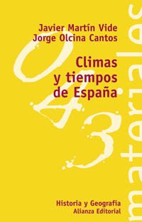 Tiempos y climas de EspaÃ±a (El Libro Universitario. Materiales) (Spanish Edition) (9788420657776) by Olcina Cantos, Jorge; MartÃ­n Vide, Javier