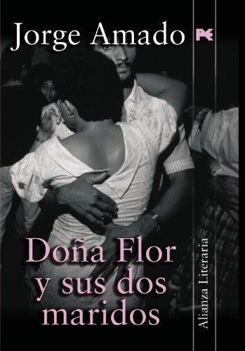 Doña Flor y sus dos maridos (Alianza Literaria (Al)) - Amado, Jorge