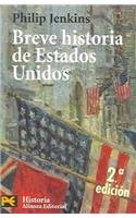 9788420658438: BREVE HISTORIA ESTADOS UNIDOS-ALIANZA: 4233 (HISTORIA (LB))