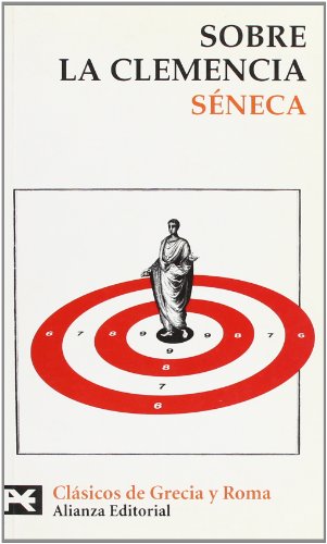 Sobre la clemencia - Séneca, Lucio Anneo