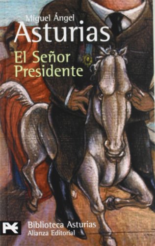 9788420658766: El seor Presidente: 0396 (El Libro De Bolsillo - Bibliotecas De Autor - Biblioteca Asturias)