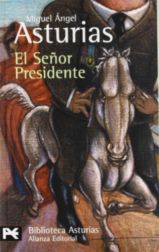 Stock image for El senor Presidente (BIBLIOTECA ASTURIAS) (El Libro De Bolsillo / the Pocket Book) for sale by Better World Books
