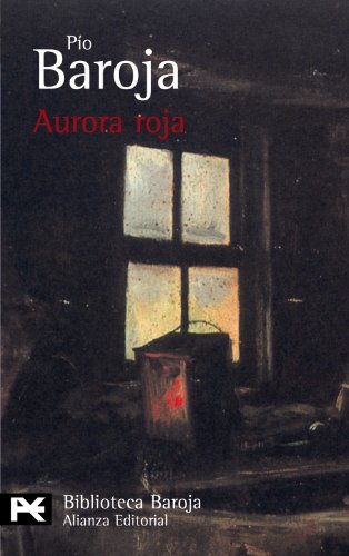 9788420658834: Aurora Roja: La lucha por la vida (III) (El Libro De Bolsillo - Bibliotecas De Autor - Biblioteca Baroja)