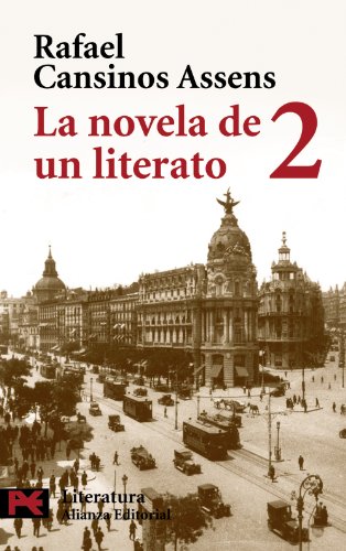 La novela de un literato, 2: (Hombres, ideas, escenas, efemÃ©rides, anÃ©cdotas...) (1914-1921) (El Libro De Bolsillo) (Spanish Edition) (9788420659138) by Cansinos Assens, Rafael