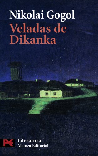 Veladas en un caserÃ­o de Dikanka (Literatura / Literature) (Spanish Edition) (9788420659336) by GÃ³gol, NikolÃ¡i